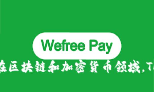 Tokenim的中文名为“代币律师”或“代币审计”，具体的中文名可能会因不同语境而有所不同。在区块链和加密货币领域，Tokenim通常被视为一种审计或合规服务，帮助项目团队确保其代币的合法性和技术的安全性。
