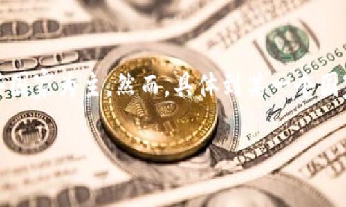 tokenim是一个专注于区块链技术和数字资产管理的项目，它的核心团队和社区主要来自于多个国家，尤其是以欧洲及亚洲的一些国家为主。然而，具体到某一个国家并不明确，因为这类项目通常都有国际化团队。可以在其官方网站和社交媒体平台找到更多关于其团队、背景和项目发展的信息。

如需更详细的信息，建议访问tokenim的官方网站或相关社交平台获取最新动态。